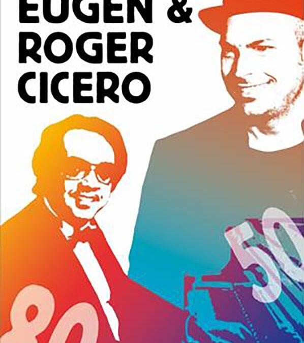 So 31.07.2022, 19.30 Uhr – 130 JAHRE CICERO | TRIBUTE to EUGEN CICERO (80) & ROGER CICERO (50) CHRISTOF SÄNGER-4tet & SEVERINO (DSDS-Gewinner)